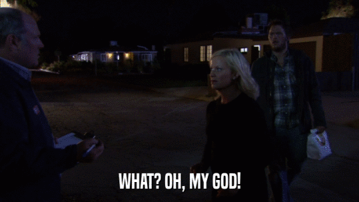 WHAT? OH, MY GOD!  