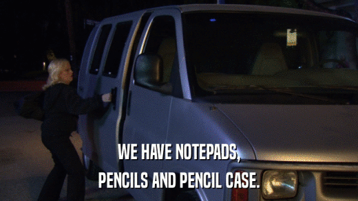 WE HAVE NOTEPADS, PENCILS AND PENCIL CASE. 