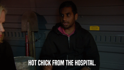 HOT CHICK FROM THE HOSPITAL.  