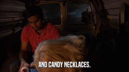 AND CANDY NECKLACES.  