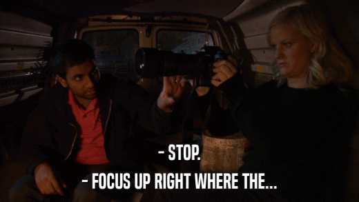 - STOP. - FOCUS UP RIGHT WHERE THE... 