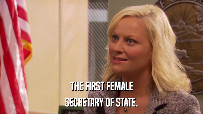 THE FIRST FEMALE SECRETARY OF STATE. 