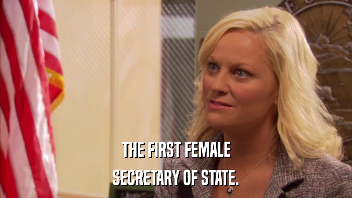 THE FIRST FEMALE SECRETARY OF STATE. 