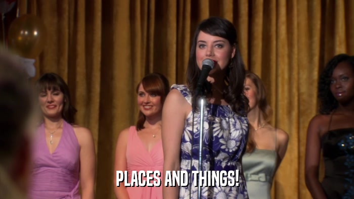 PLACES AND THINGS!  
