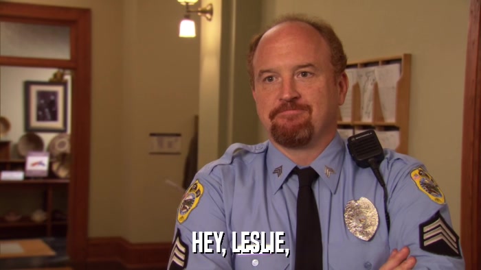 HEY, LESLIE,  