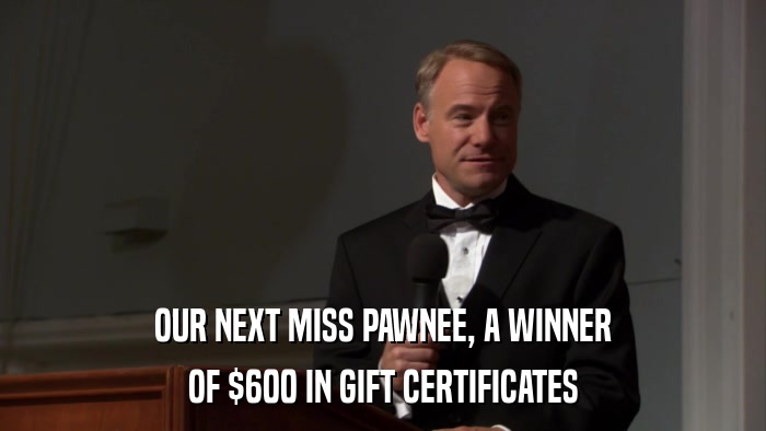 OUR NEXT MISS PAWNEE, A WINNER OF $600 IN GIFT CERTIFICATES 