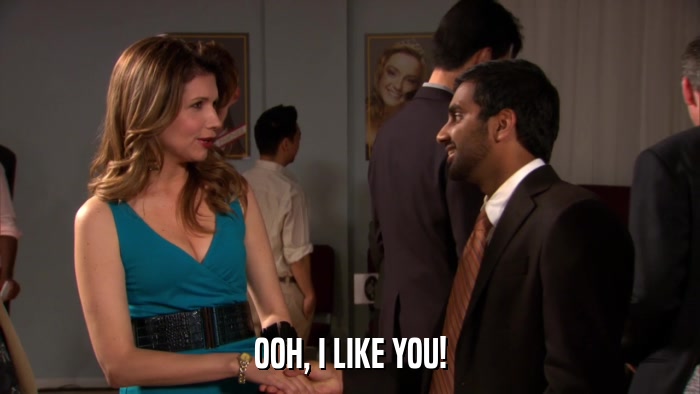 OOH, I LIKE YOU!  