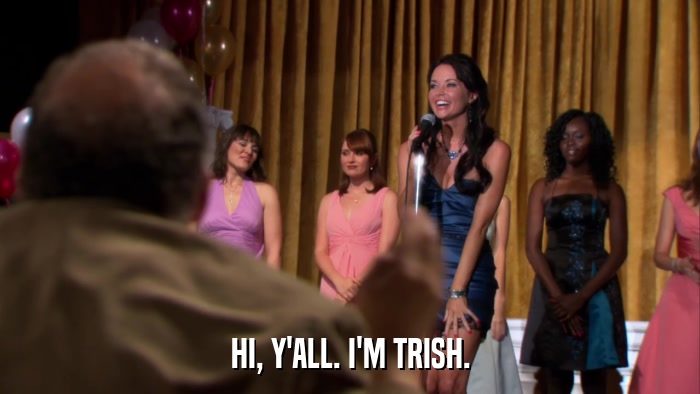 HI, Y'ALL. I'M TRISH.  