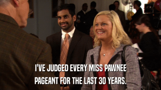 I'VE JUDGED EVERY MISS PAWNEE PAGEANT FOR THE LAST 30 YEARS. 