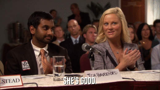 SHE'S GOOD.  