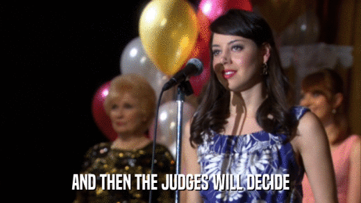 AND THEN THE JUDGES WILL DECIDE  