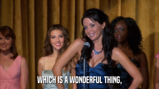 WHICH IS A WONDERFUL THING,  