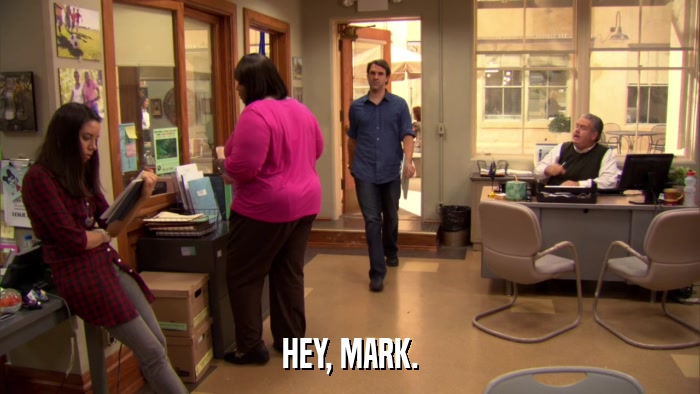 HEY, MARK.  