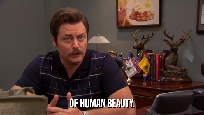 OF HUMAN BEAUTY.  