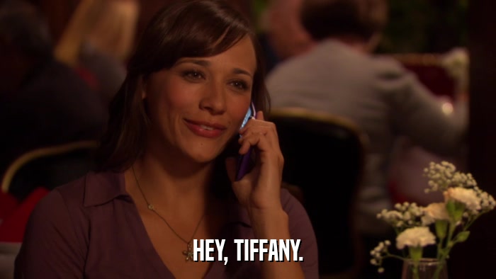 HEY, TIFFANY.  