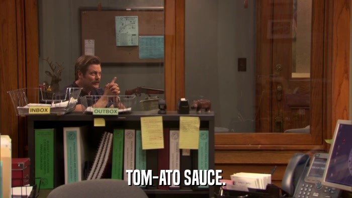 TOM-ATO SAUCE.  