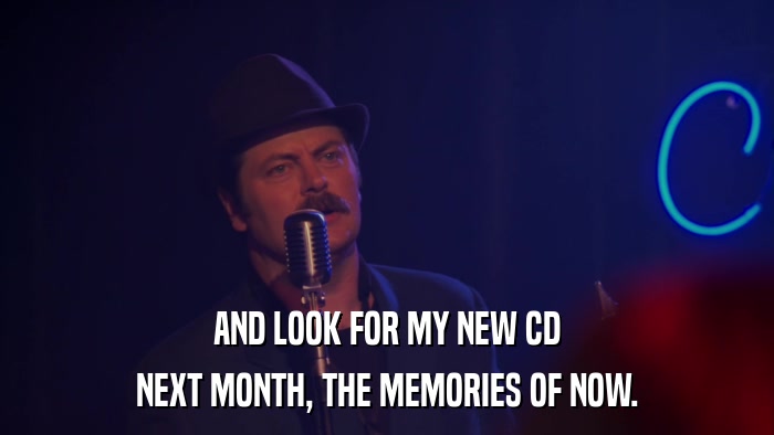 AND LOOK FOR MY NEW CD NEXT MONTH, THE MEMORIES OF NOW. 