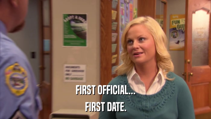 FIRST OFFICIAL... FIRST DATE. 