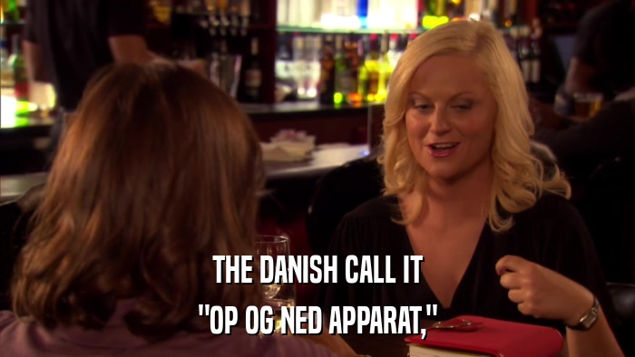 THE DANISH CALL IT 