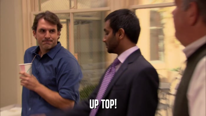 UP TOP!  