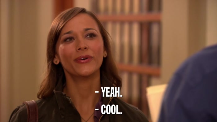 - YEAH. - COOL. 