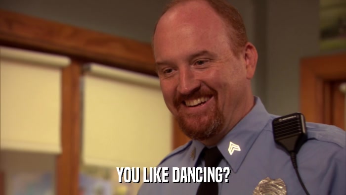 YOU LIKE DANCING?  