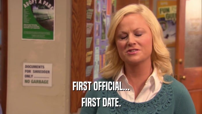 FIRST OFFICIAL... FIRST DATE. 