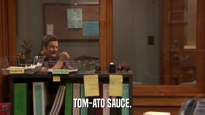 TOM-ATO SAUCE.  