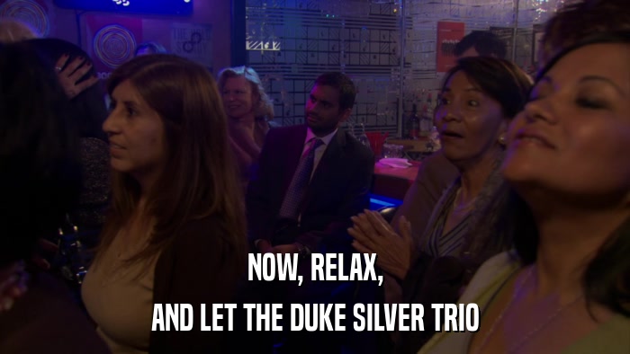 NOW, RELAX, AND LET THE DUKE SILVER TRIO 