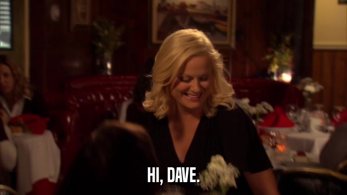 HI, DAVE.  