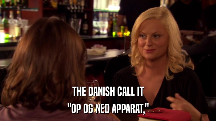 THE DANISH CALL IT 