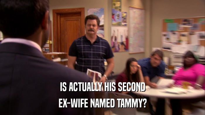IS ACTUALLY HIS SECOND EX-WIFE NAMED TAMMY? 