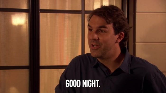 GOOD NIGHT.  