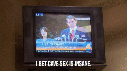 I BET CAVE SEX IS INSANE.  