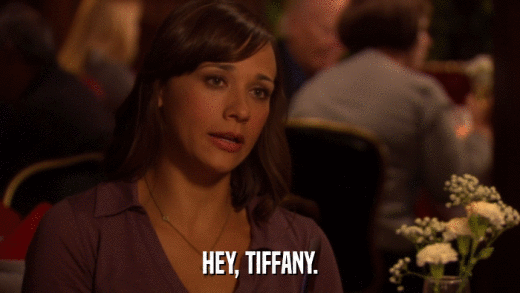 HEY, TIFFANY.  