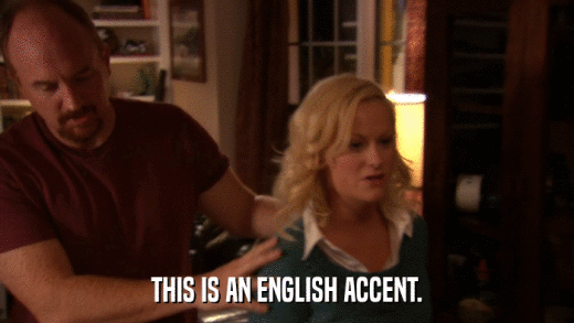 THIS IS AN ENGLISH ACCENT.  