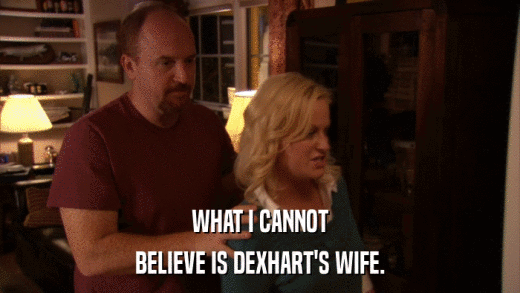 WHAT I CANNOT BELIEVE IS DEXHART'S WIFE. 