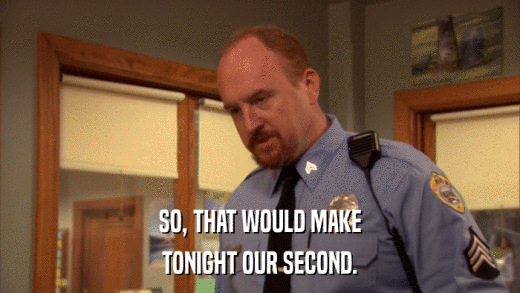 SO, THAT WOULD MAKE TONIGHT OUR SECOND. 