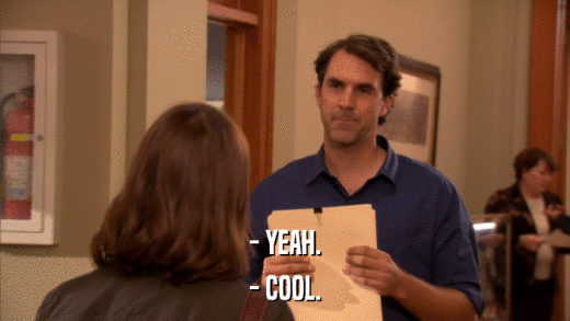- YEAH. - COOL. 