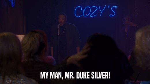 MY MAN, MR. DUKE SILVER!  