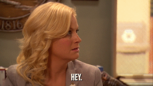 HEY.  