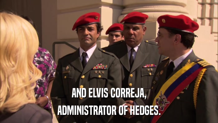 AND ELVIS CORREJA, ADMINISTRATOR OF HEDGES. 