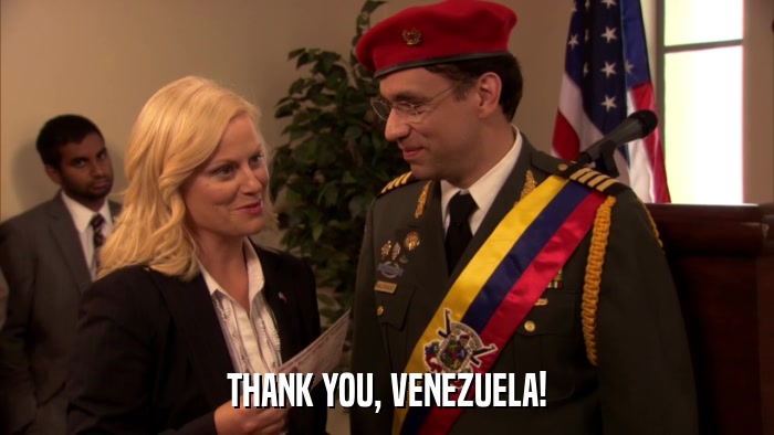 THANK YOU, VENEZUELA!  