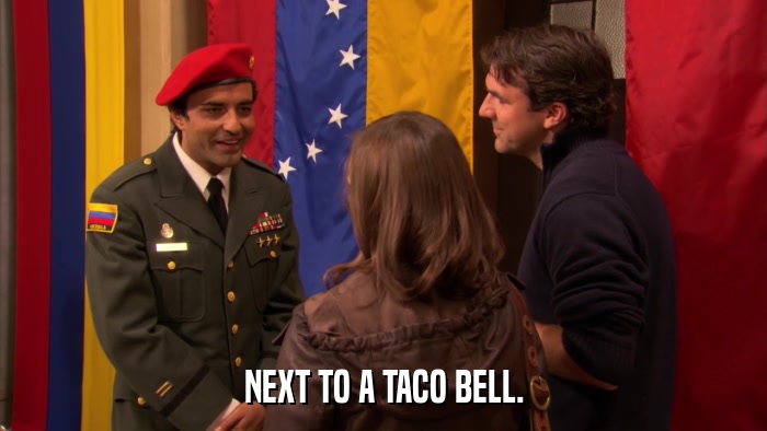 NEXT TO A TACO BELL.  
