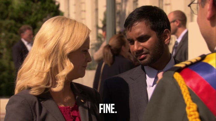 FINE.  