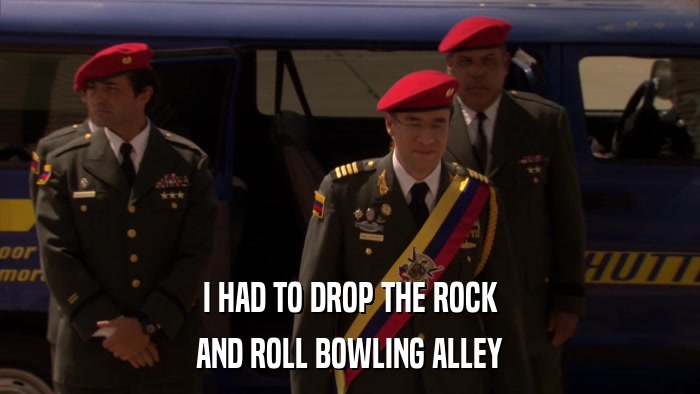 I HAD TO DROP THE ROCK AND ROLL BOWLING ALLEY 