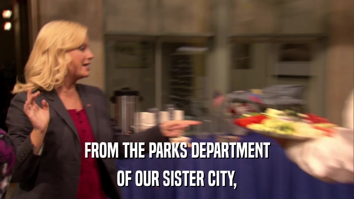 FROM THE PARKS DEPARTMENT OF OUR SISTER CITY, 
