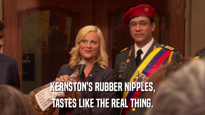 KERNSTON'S RUBBER NIPPLES, TASTES LIKE THE REAL THING. 