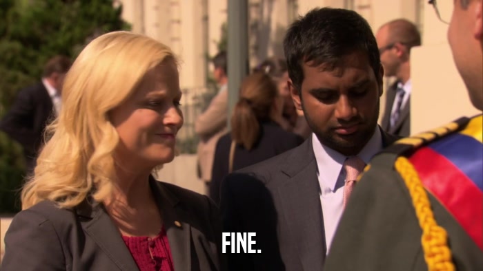 FINE.  