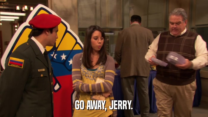 GO AWAY, JERRY.  